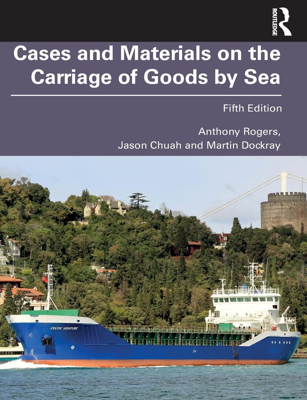 Anthony Rogers Cases And Materials On The Carriage Of Goods By Sea