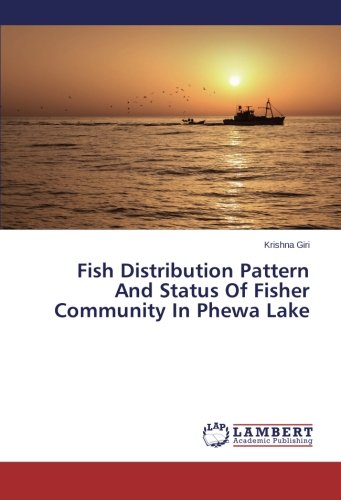 Fish Distribution Pattern And Status Of Fisher Community In Phewa Lake