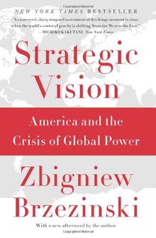 Strategic Vision: America and the Crisis of Global Power