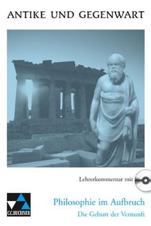 Antike und Gegenwart / Lehrerkommentar: Lateinische Texte zur Erschließung europäischer Kultur / zu Philosophie im Aufbruch