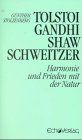 Tolstoi, Gandhi, Shaw, Schweitzer