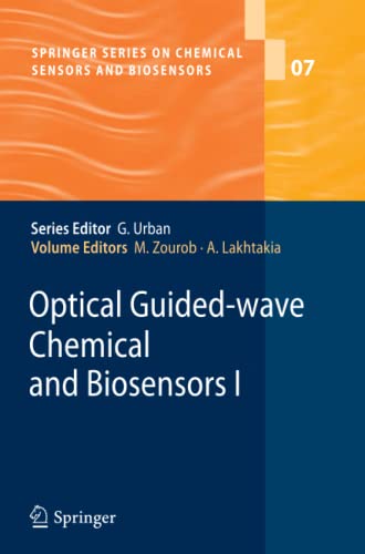 Optical Guided-wave Chemical and Biosensors I (Springer Series on Chemical Sensors and Biosensors, Band 7)