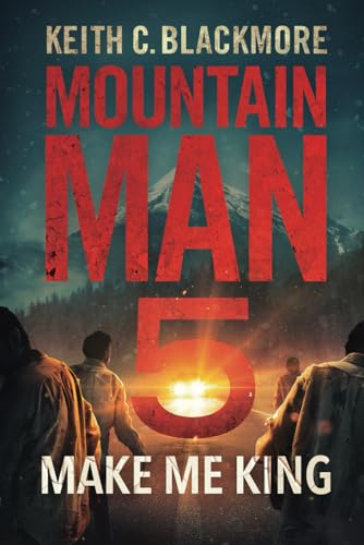 Make Me King (Mountain Man, Band 5)