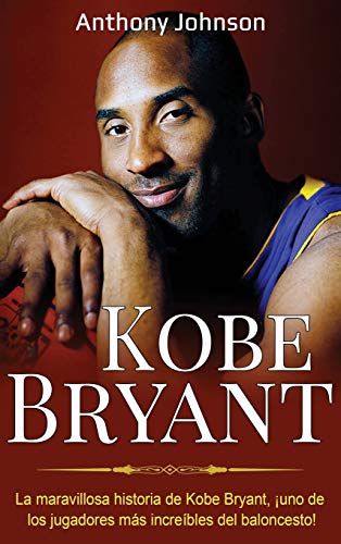 Kobe Bryant: La maravillosa historia de Kobe Bryant, ¡uno de los jugadores más increíbles del baloncesto!