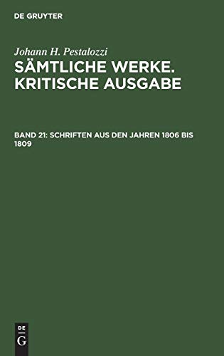 Schriften aus den Jahren 1806 bis 1809 (Johann H. Pestalozzi: Sämtliche Werke. Kritische Ausgabe)