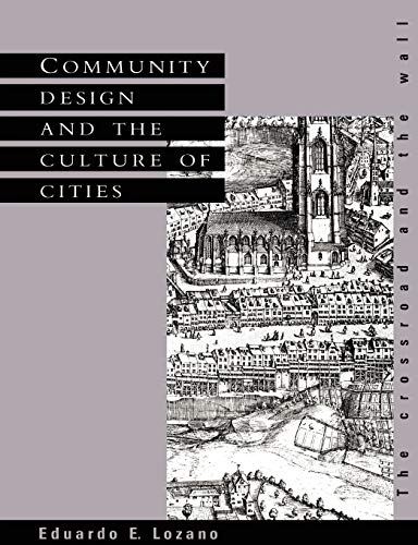 Community Design, Culture of Cities: The Crossroad and the Wall
