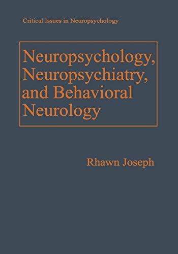 Neuropsychology, Neuropsychiatry, and Behavioral Neurology (Critical Issues in Neuropsychology)