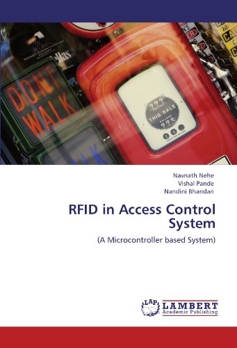 RFID in Access Control System: (A Microcontroller based System)