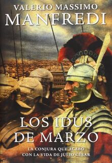 Los idus de marzo (NOVELA HISTORICA, Band 100106)