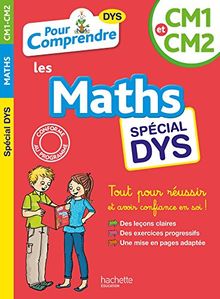 Pour comprendre les maths, CM1 et CM2 : spécial dys