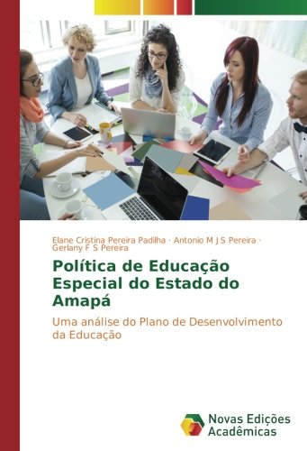 Política de Educação Especial do Estado do Amapá: Uma análise do Plano de Desenvolvimento da Educação