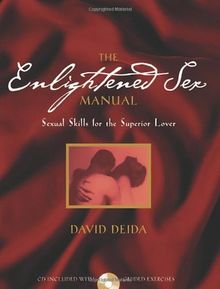 The Enlightened Sex Manual: Sexual Skills for the Superior Lover with CD (Audio)