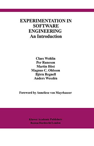 Experimentation in Software Engineering: An Introduction (International Series In Software Engineering) (International Series in Software Engineering, 6, Band 6)