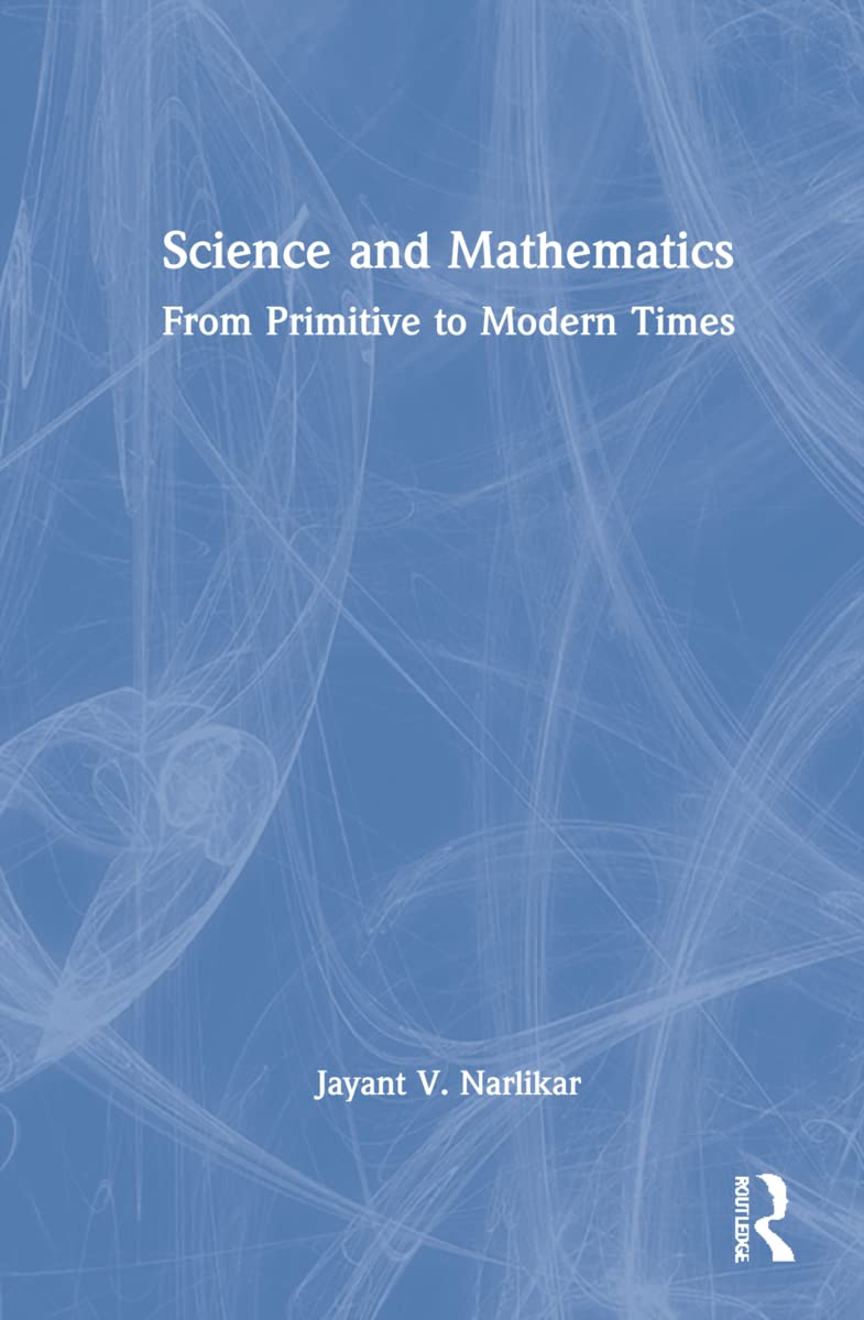 Science and Mathematics: From Primitive to Modern Times