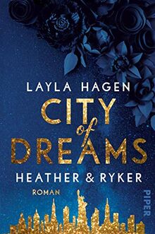 City of Dreams – Heather & Ryker (New York Nights 2): Roman | Prickelnde Romance über die große Liebe in New York