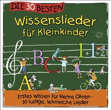 Die 30 besten Wissenslieder für Kleinkinder - erstes Wissen für kleine Ohren