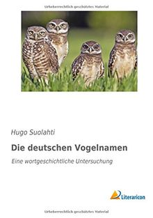 Die deutschen Vogelnamen: Eine wortgeschichtliche Untersuchung