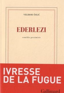 Ederlezi : comédie pessimiste