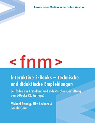 Interaktive E-Books – technische und didaktische Empfehlungen. Leitfaden zur Erstellung und didaktischen Gestaltung von E-Books