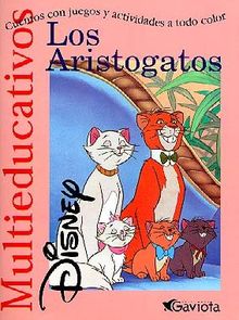 Los Aristogatos: Cuentos con juegos y actividades a todo color (Multieducativos Disney)