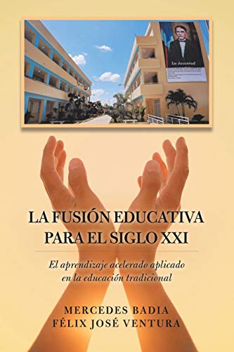 La fusión educativa para el siglo XXI: El aprendizaje acelerado aplicado en la educación tradicional