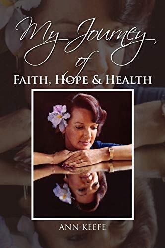 My Journey of Faith, Hope & Health