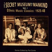 The Secret Museum of Mankind. Vol. 1. Ethnic Music Classics: 1925-48