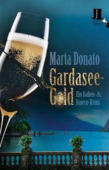 Gardasee-Gold: Fontanaros und Breitwiesers fünfter Fall (Italien- und Bayern-Krimi) von Donato, Marta | Buch | Zustand sehr gut