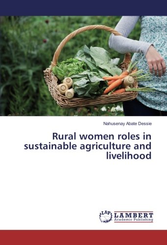 Rural women roles in sustainable agriculture and livelihood