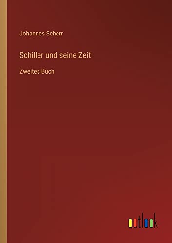 Schiller und seine Zeit: Zweites Buch