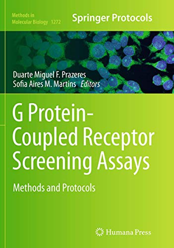 G Protein-Coupled Receptor Screening Assays: Methods and Protocols (Methods in Molecular Biology, Band 1272)