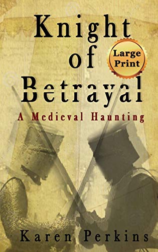 Knight of Betrayal: A Medieval Haunting (Ghosts of Knaresborough, Band 1)