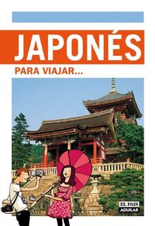 Japonés para viajar (IDIOMAS PARA VIAJAR, Band 703015)