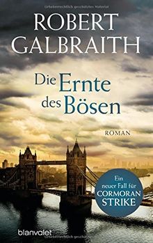 Die Ernte des Bösen: Roman (Die Cormoran-Strike-Reihe, Band 3)