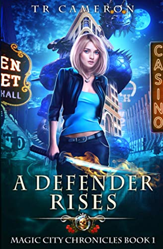 A Defender Rises (Magic City Chronicles, Band 1)