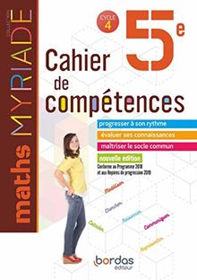 Maths 5e, cycle 4 : cahier de compétences : conforme au programme 2018 et aux repères de progression 2019