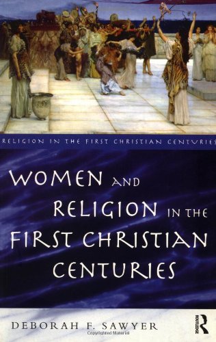 Women and Religion in the First Christian Centuries