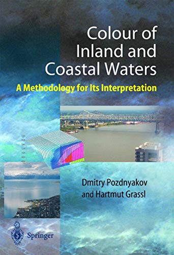 Colour of Inland and Coastal Waters: A Methodology for its Interpretation (Springer Praxis Books)