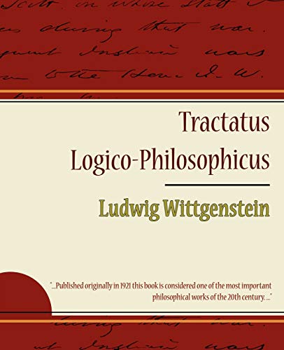Wittgenstein Ludwig Wittgenstein Tractatus Logico-Philosophicus - Ludwig Wittgenstein
