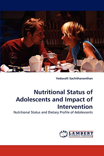 Nutritional Status of Adolescents and Impact of Intervention: Nutritional Status and Dietary Profile of Adolescents