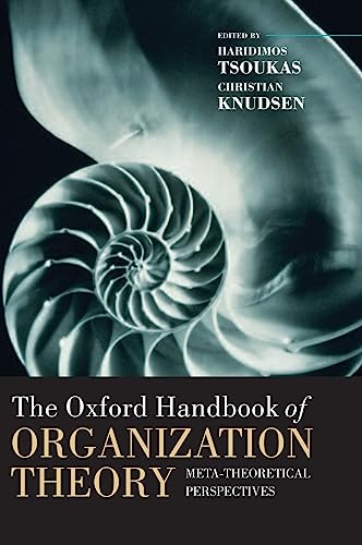 The Oxford Handbook of Organization Theory: Meta-theoretical Perspectives (Oxford Handbooks)