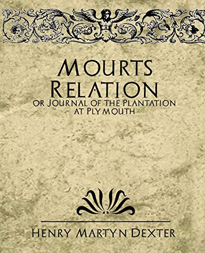 Mourt's Relation or Journal of the Plantation at Plymouth
