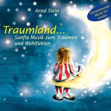 Traumland: Sanfte Musik zum Träumen und Wohlfühlen. Entspannungsmusik für Kinder