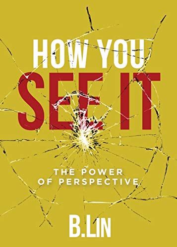 How You See It: The Power of Perspective