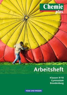 Chemie plus - Neue Ausgabe - Gymnasium Brandenburg: 9./10. Schuljahr - Arbeitsheft mit eingelegten Lösungen