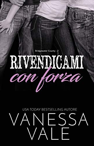 Rivendicami con forza: Edizione a grandi caratteri (Bridgewater County, Band 2)