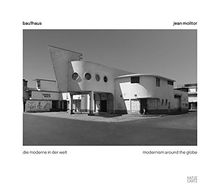 Jean Molitor: bau1haus - die moderne in der welt