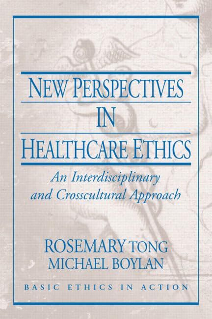 New Perspectives in Healthcare Ethics: An Interdisciplinary and Crosscultural Approach