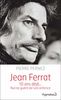 Jean Ferrat - 10 ans déjà... Nul ne guérit de son enfance (Documents et témoignages)