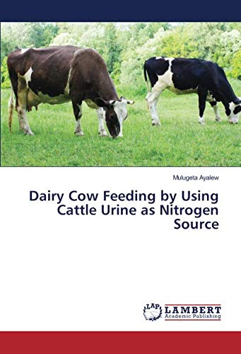 Dairy Cow Feeding by Using Cattle Urine as Nitrogen Source